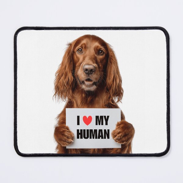 Item preview, Cute Irish Setter with Signboard I love my Human  designed and sold by LazyOwlStore.
