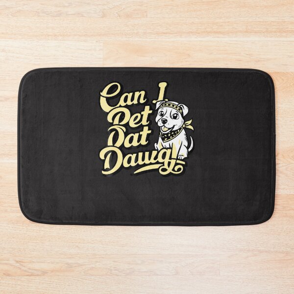 Item preview, Can-I-Pet-Dat-Dawg-(12) designed and sold by broxohnase.