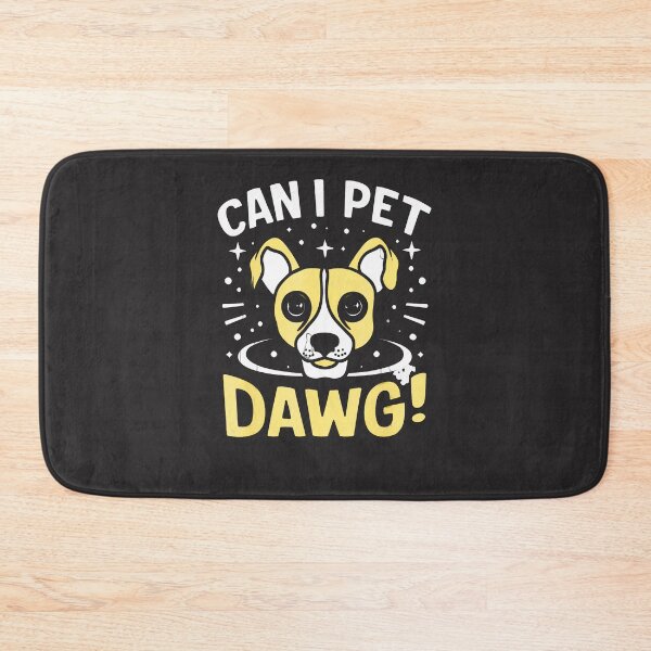 Item preview, Can-I-Pet-That-Dog-Can-I-Pet-Dat-Dawg-Funny-(2) designed and sold by flankaocau.