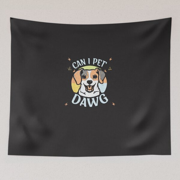 Item preview, Can-I-Pet-That-Dog-Can-I-Pet-Dat-Dawg-Funny-(3) designed and sold by flankaocau.