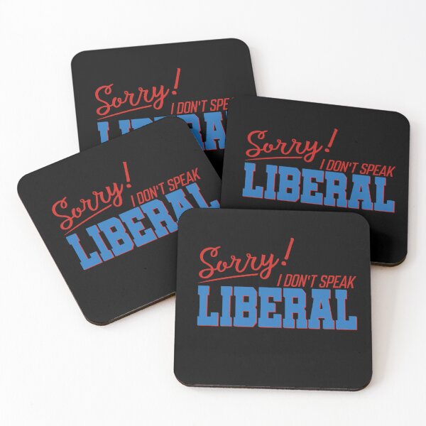 Item preview, Sorry I Don’t Speak Liberal Political Funny Quote designed and sold by ameirkessao.
