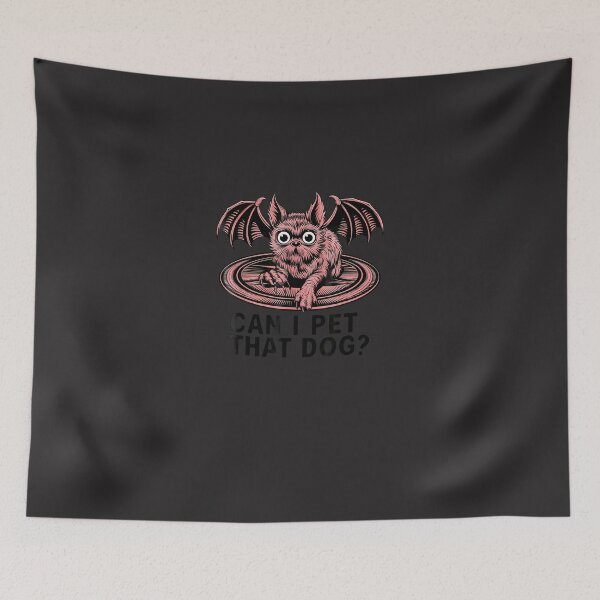 Item preview, Can-I-Pet-That-Dog-Dramatic-Bat-Winged-Creature-Halloween designed and sold by flankaocau.