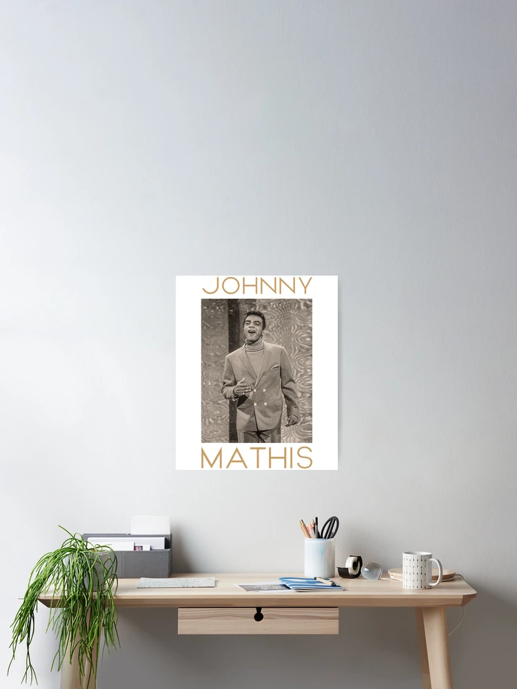 Thumbnail 2 of 3, Poster, Johnny Mathis designed and sold by RoryACutter7.