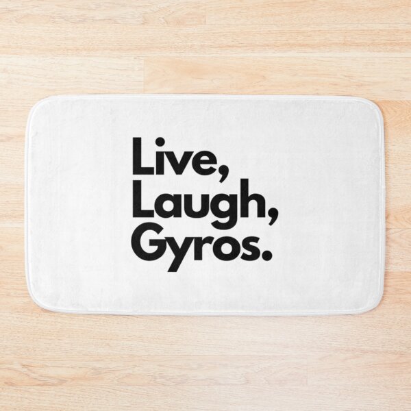 Item preview, Live Laugh Gyros  designed and sold by Kimstored.