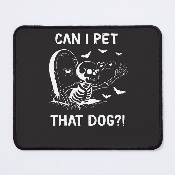 Item preview, Can-I-Pet-That-Dog-Halloween-Skeleton designed and sold by flankaocau.