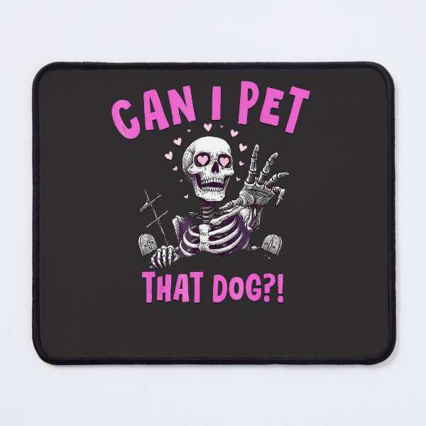 Item preview, Can-I-Pet-That-Dog-Skeleton-(1) designed and sold by flankaocau.