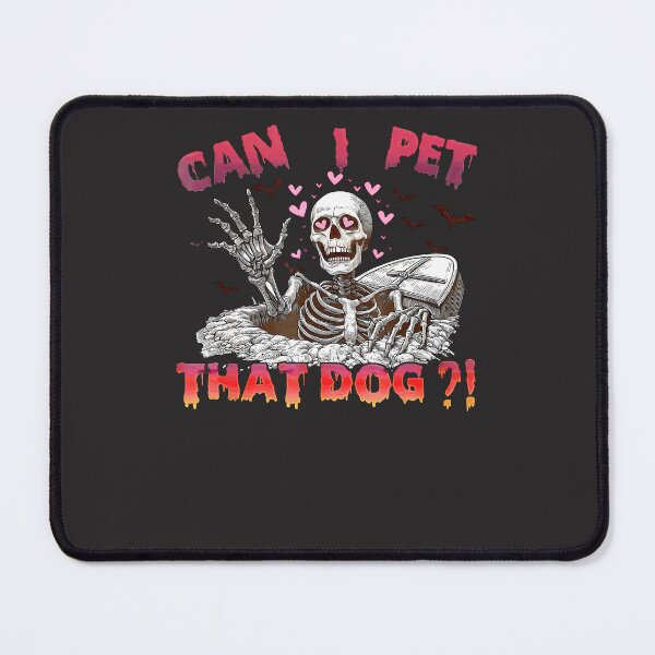 Item preview, Can-I-Pet-That-Dog-Skeleton designed and sold by flankaocau.