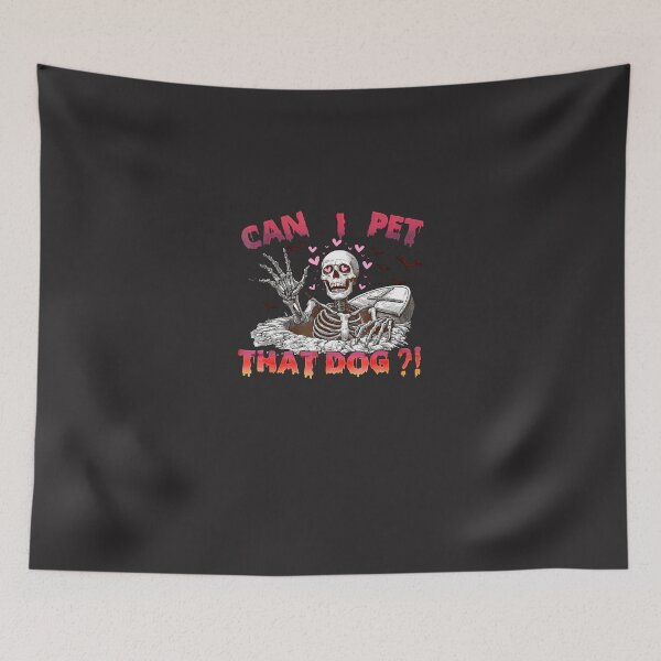 Item preview, Can-I-Pet-That-Dog-Skeleton designed and sold by flankaocau.