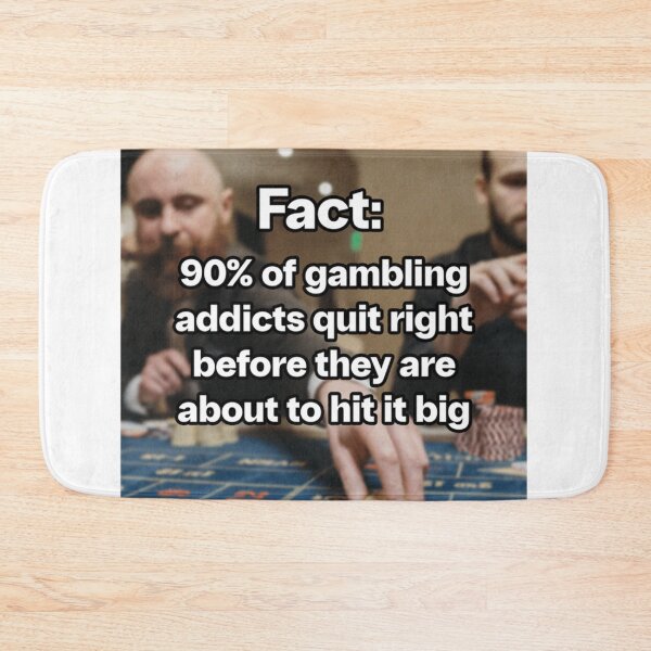 Item preview, 90 Of Gamblers Quit Right Before They Are About To Hit It Big Meme. Gambling Meme designed and sold by Geraldineorp.