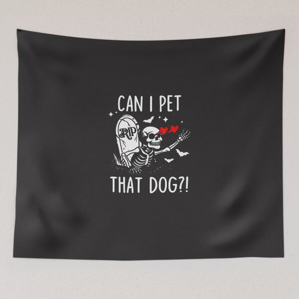 Item preview, Can-I-Pet-That-Dog-Skeleton-Funny-Dog-Lover-(3) designed and sold by flankaocau.