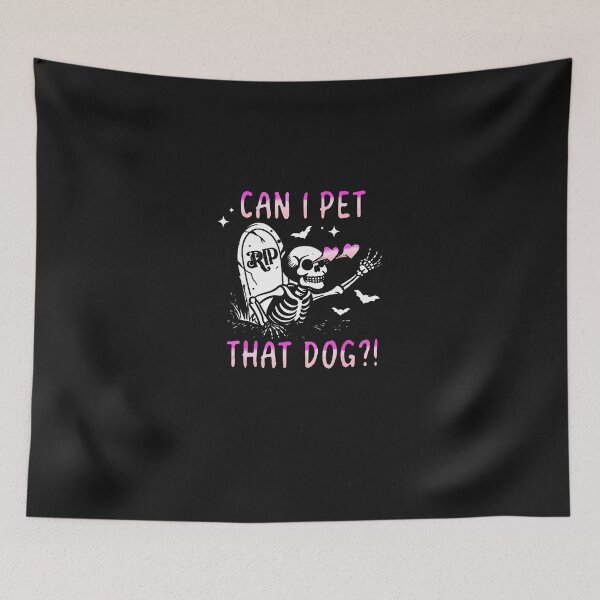 Item preview, Can-I-Pet-That-Dog-Skeleton-Halloween-(2) designed and sold by giptrocac.