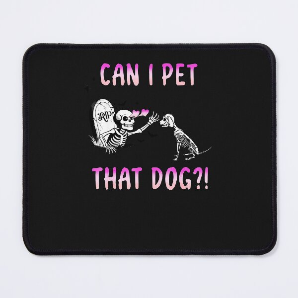 Item preview, Can-I-Pet-That-Dog-Skeleton-Halloween-Funny-Dog designed and sold by giptrocac.