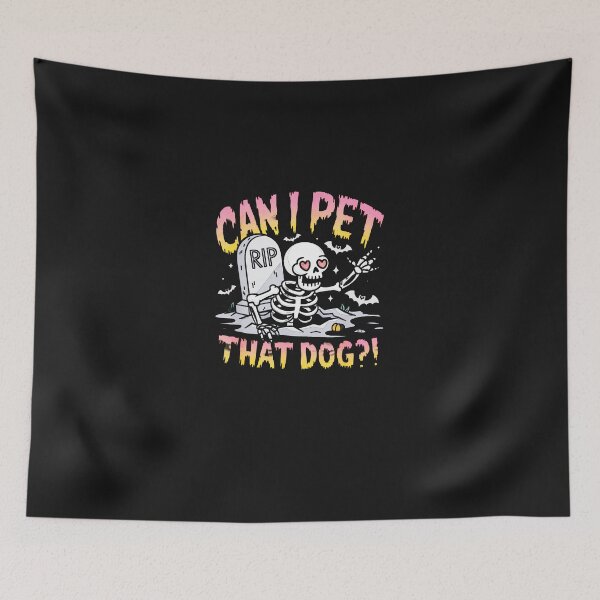 Item preview, Can-I-Pet-That-Dog-Skeleton-Halloween-Funny-Spooky-(1) designed and sold by giptrocac.