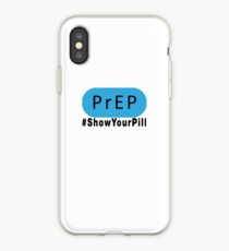 Taking PrEP? Then #ShowYourPill (black letters) iPhone Case