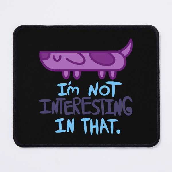 Item preview, I_m Not Interesting In That. designed and sold by LuckylionC.
