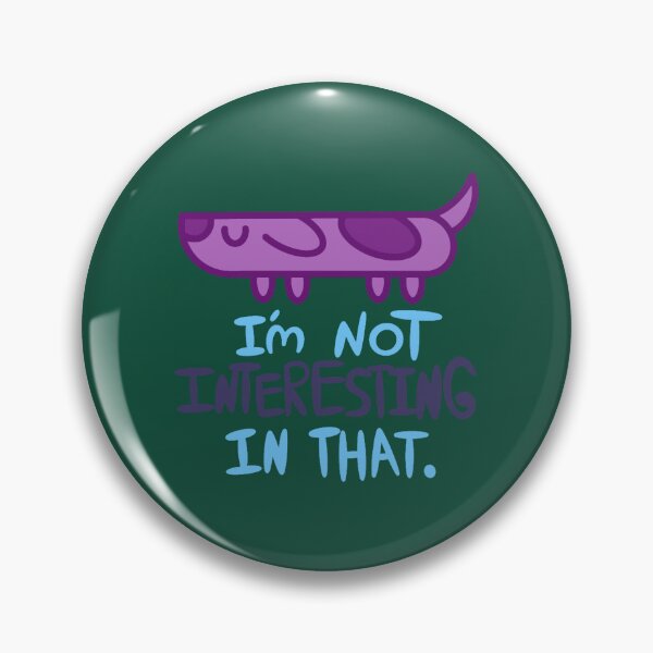 Item preview, I_m Not Interesting In That. designed and sold by LuckylionC.