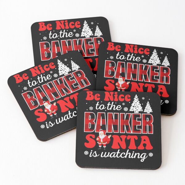 Item preview, Be Nice To The Banker Santa Is Watching Christmas designed and sold by louissha.