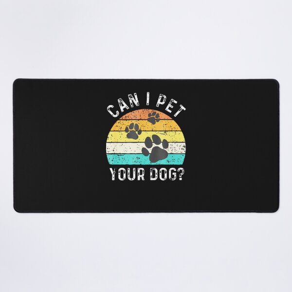 Item preview, Can-I-Pet-Your-Dog---Dog-Lover-Dog-Owner-Dog-Mom-Dog-Dad designed and sold by giptrocac.
