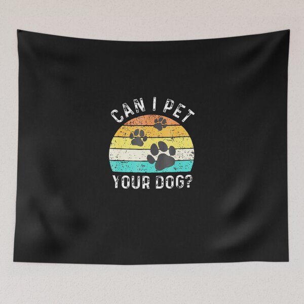Item preview, Can-I-Pet-Your-Dog---Dog-Lover-Dog-Owner-Dog-Mom-Dog-Dad designed and sold by giptrocac.