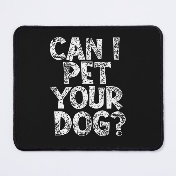 Item preview, Can-I-Pet-Your-Dog---Dog-Owner-Dog-Lover-Dog-Mom designed and sold by giptrocac.