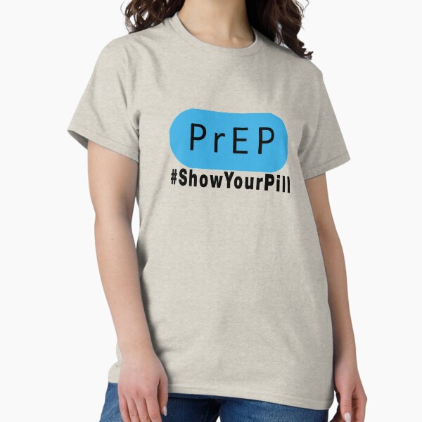 Item preview, Taking PrEP? Then #ShowYourPill (black letters) designed and sold by Matt Redding.