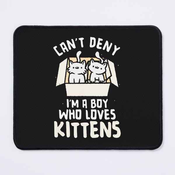 Item preview, Can'T-Deny-I'M-A-Boy-Who-Loves-Kittens-Cute designed and sold by giptrocac.