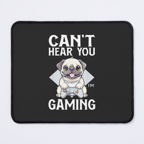 Item preview, Can'T-Hear-You-I'M-Gaming-Pug-Dog-Games-Gamer-Controller designed and sold by rappadfdeuin.