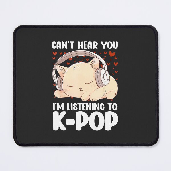 Item preview, Can'T-Hear-You-I'M-Listening-Kpop-Cat-K-Pop-Merchandise-(1) designed and sold by rappadfdeuin.