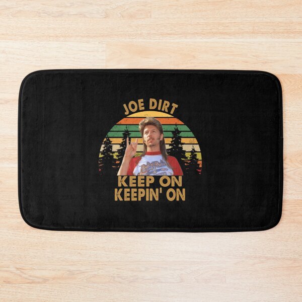 Item preview, Funny Men Joe Dirt Keep On Keepin On designed and sold by FelineGoodd.