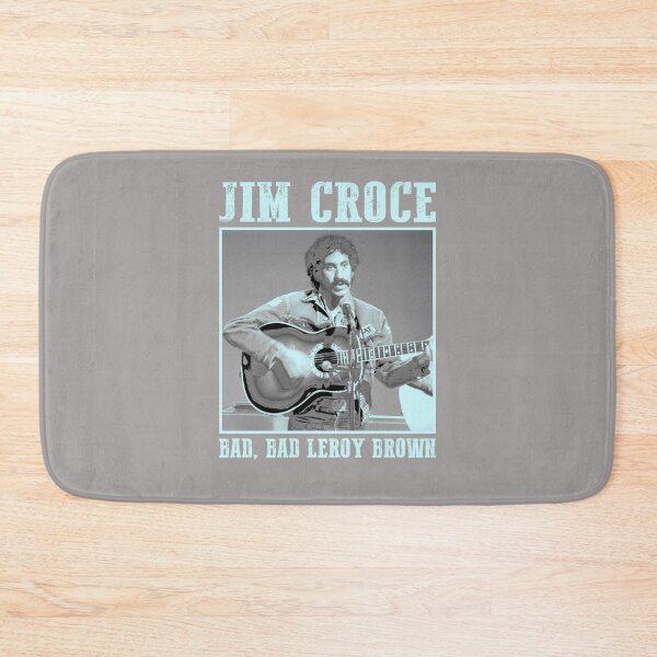 Item preview, CLASSIC-JIM-ART-CROCE--BAD-BAD-LEROY-BROWN designed and sold by RichardSines.