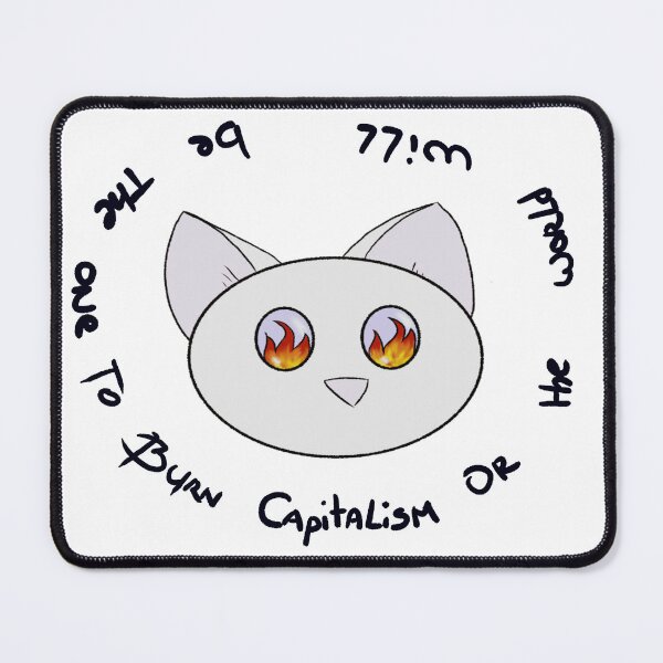 Item preview, burn capitalism ro the world will be one to burn designed and sold by Kalhanne.