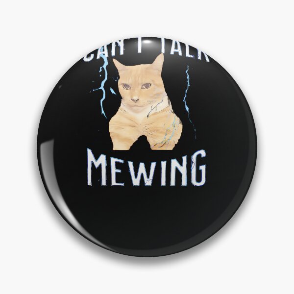 Item preview, Can'T-Talk-I'M-Mewing-Funny-Cat-Meme designed and sold by mavishgjens.