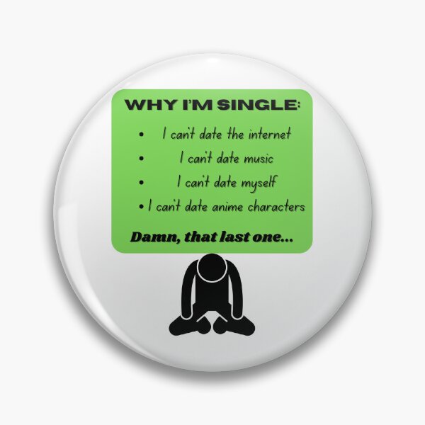 Item preview, Why I'm single - Funny Anime Quote designed and sold by Kouichi1990.