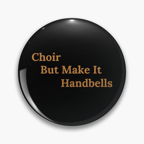 Item preview, Choir But Make It Handbells Funny Music Design for Ringers designed and sold by DesignDazzles.