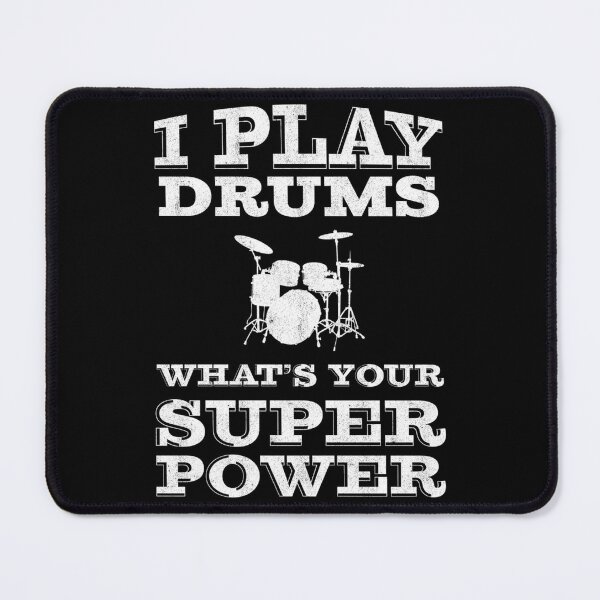 Item preview,  I Play Drums Whats Your Super Power designed and sold by RichardLande.