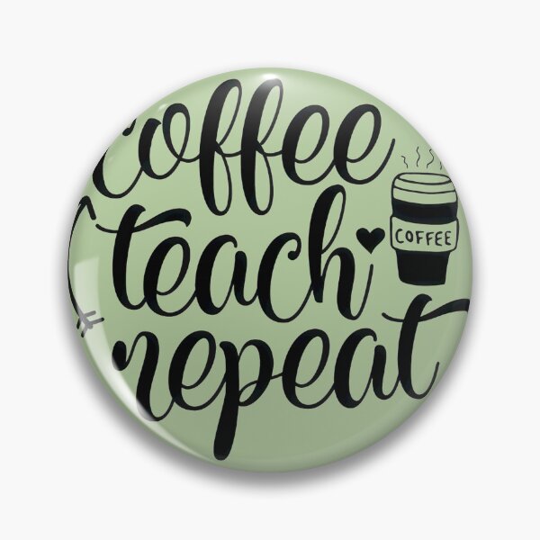 Item preview, Coffee Teach Repeat Retro Design designed and sold by BrianfmArts.