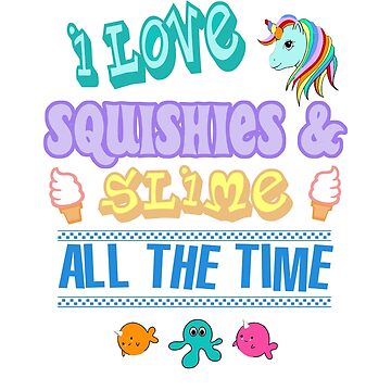 Love Squishies & Slime Time Rainbow Unicorn Narwhal T-Shirt Love Squishies & Slime Time Rainbow Unicorn Narwhal T-Shirt