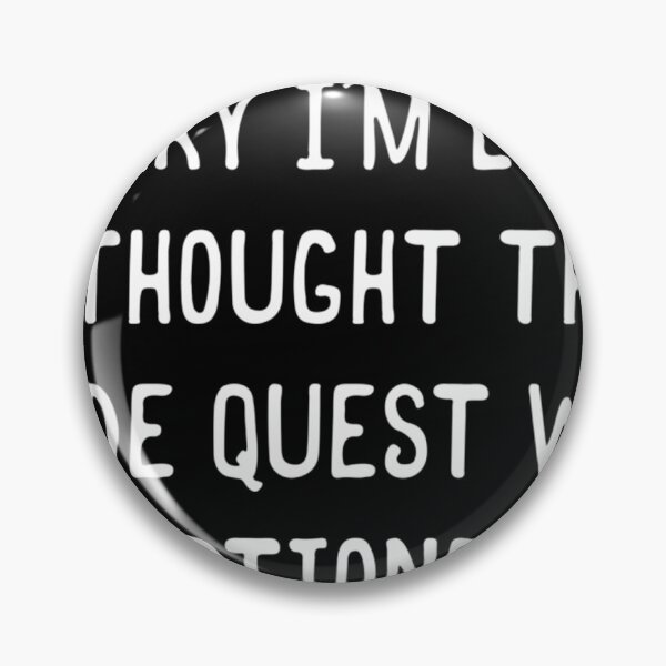 Item preview,  Sorry I'M Late I Thought This Side Quest Was Optional Meme Funny Tabletop designed and sold by ClothingBarbPa.