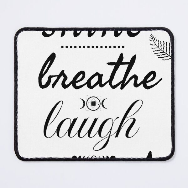 Item preview, shine breathe laugh repeat designed and sold by motiffclothes.