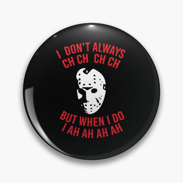 Item preview, I Don'T Always Ch Ch Ch designed and sold by HaroldIWagner.