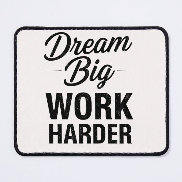 Item preview, Dream Big Work Harder Motivational Inspirational Quote Hustle Mindset T-Shirt designed and sold by FestivityFinds.