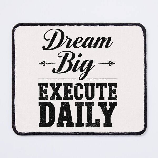 Item preview, Dream Big Execute Daily Motivational Discipline Hustle Productivity Quote T-Shirt designed and sold by FestivityFinds.