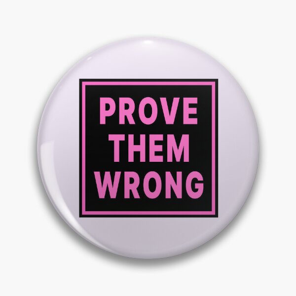 Item preview, Prove Them Wrong designed and sold by Jeallan Designs.