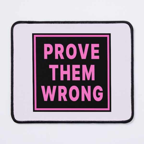 Item preview, Prove Them Wrong designed and sold by Jeallan Designs.