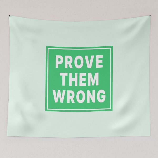 Item preview, Prove Them Wrong designed and sold by Jeallan Designs.