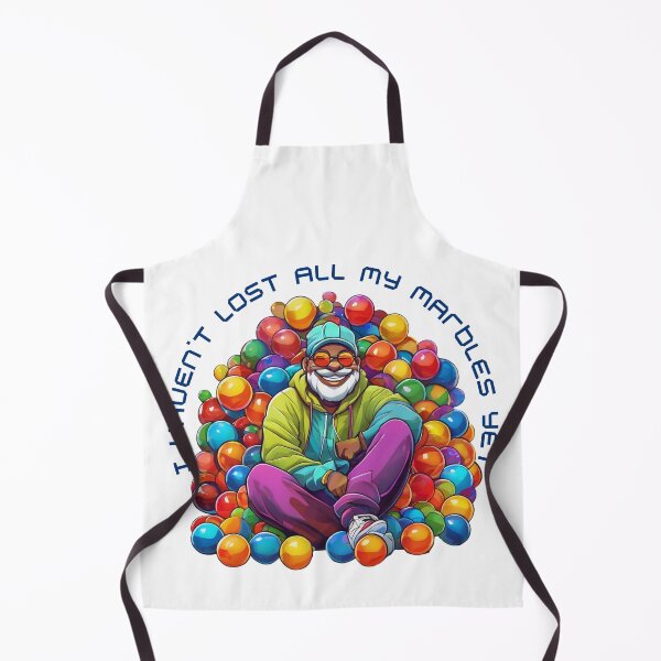 Item preview, I Haven’t Lost All My Marbles Yet – Funny Urban Style Design designed and sold by PROPera-design.