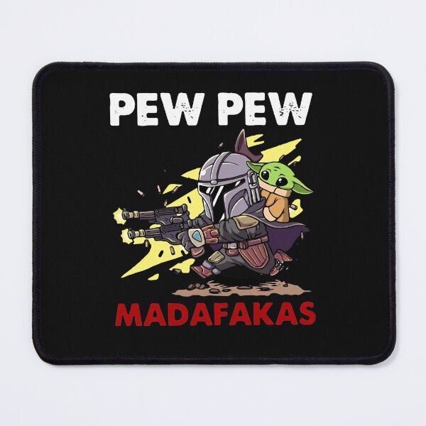 Item preview, Pew Pew Madafakas designed and sold by JoyceDevore.