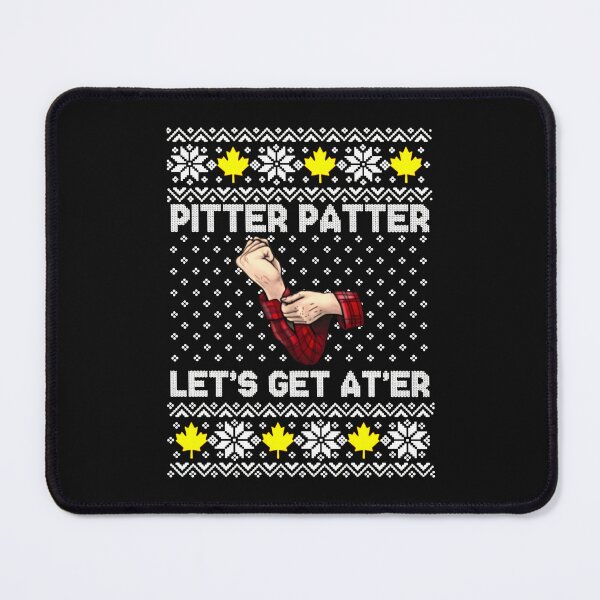 Item preview, Pitter Patter Let's Get At'er Letterkenny Christmas designed and sold by JoyceDevore.