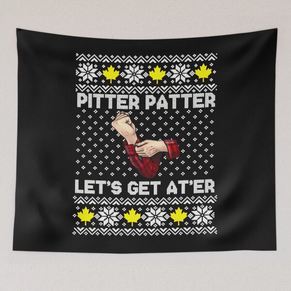 Item preview, Pitter Patter Let's Get At'er Letterkenny Christmas designed and sold by JoyceDevore.