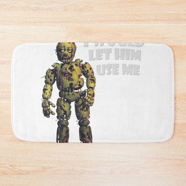 Item preview, I Would Let Him Use Me (Springtrap) designed and sold by Devenuuque.